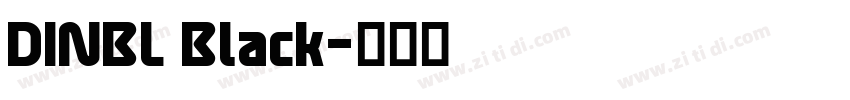DINBL Black字体转换 DINBL Black字体转换